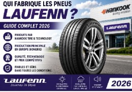 Qui fabrique les pneus Laufenn ? Guide complet 2026