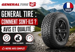 Pneus General Tire : que valent-ils ? Avis, qualité et défauts