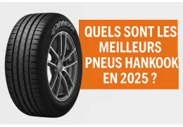 Quels sont les meilleurs pneus Hankook en 2025 ? Le guide complet