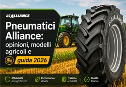 Pneumatici Alliance: opinioni, modelli agricoli e guida 2026
