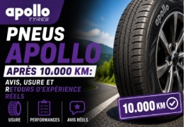 Pneus Apollo après 10 000 km : bilan, usure et avis en conditions réelles