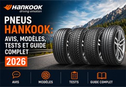 Pneus Hankook : Avis, Tests et Guide d'Achat 2026