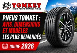 Pneus Tomket : avis, dimensions et modèles les plus demandés en 2026